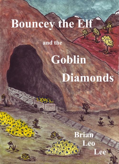 Cover of the book Bouncey the Elf and the Goblin Diamonds by Brian  Leo Lee, Brian  Leo Lee