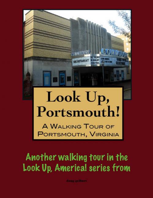 Cover of the book A Walking Tour of Portsmouth, Virginia by Doug Gelbert, Doug Gelbert