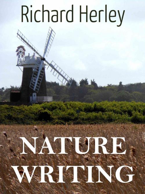 Cover of the book Nature Writing by Richard Herley, Richard Herley