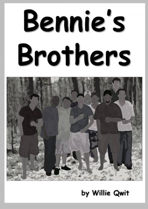 Cover of the book Bennie's Brothers by Willie Qwit, Willie Qwit