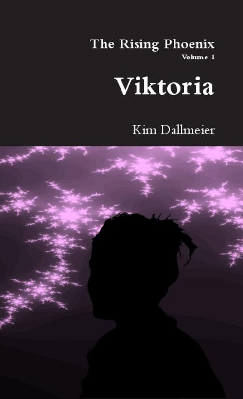 Cover of the book Viktoria (The Rising Phoenix Series, #1) by Kim Dallmeier, Kim Dallmeier