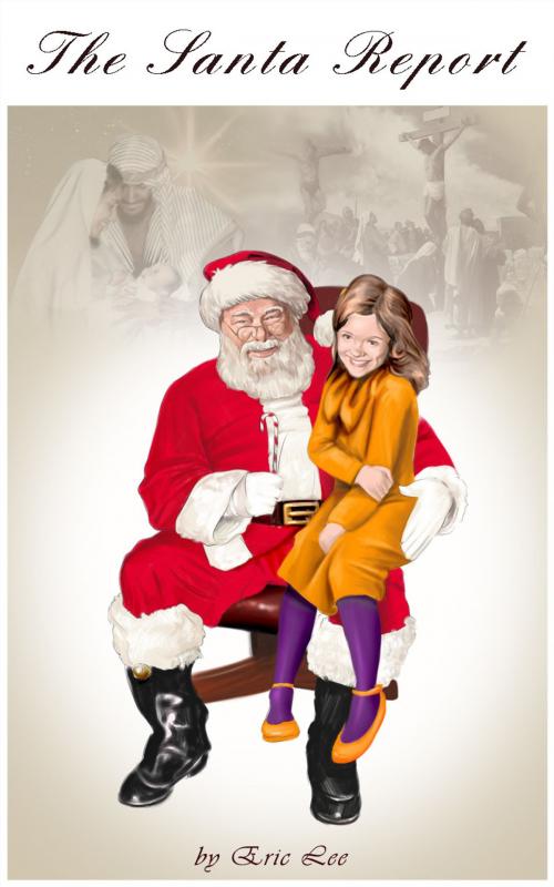 Cover of the book The Santa Report by Eric Lee, Eric Lee