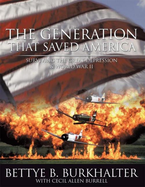 Cover of the book The Generation That Saved America by Bettye B. Burkhalter, AuthorHouse