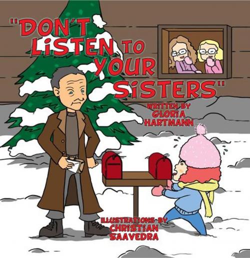 Cover of the book "Don't Listen to Your Sisters" by Gloria Hartman, AuthorHouse
