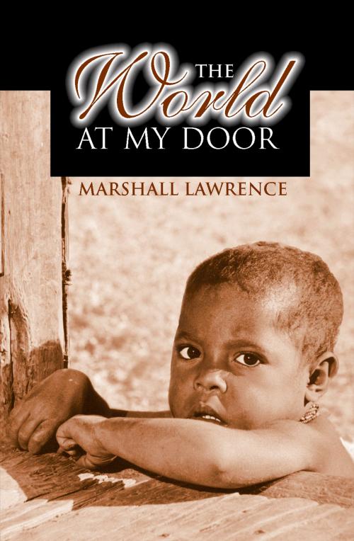 Cover of the book The World at My Door by Marshall Lawrence, Essence Publishing