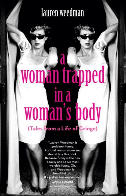 Cover of the book A Woman Trapped in a Woman's Body by Lauren Weedman, Sasquatch Books