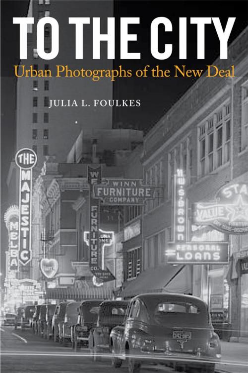 Cover of the book To The City by Julia L. Foulkes, Temple University Press