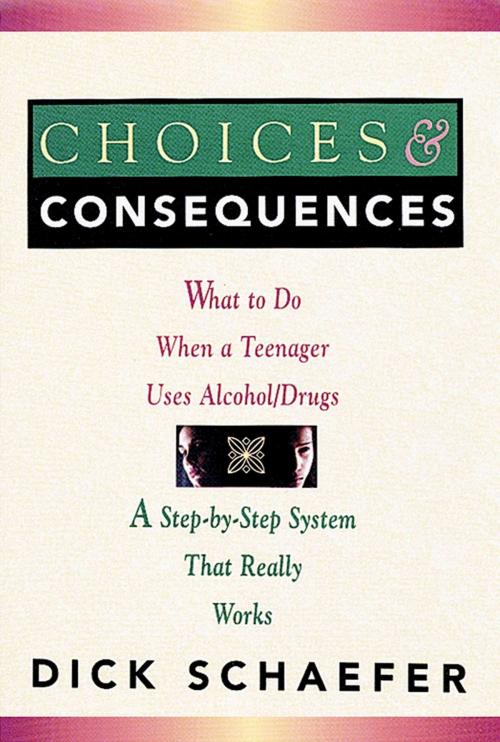 Cover of the book Choices and Consequences by Dick Schaefer, Hazelden Publishing