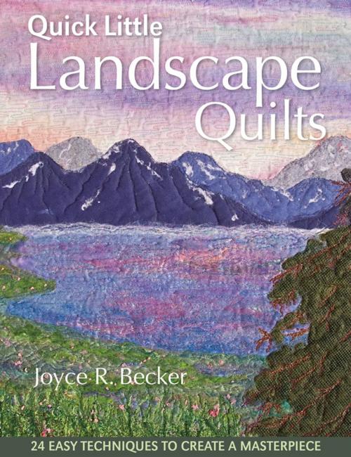 Cover of the book Quick Little Landscape Quilts by Joyce Becker, C&T Publishing