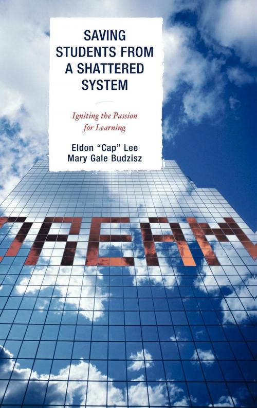 Cover of the book Saving Students from a Shattered System by Mary Gale Budzisz, Lee, Eldon 'Cap', R&L Education