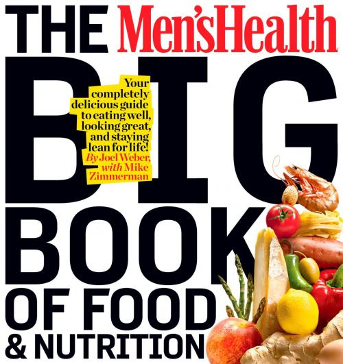 Cover of the book The Men's Health Big Book of Food & Nutrition by Editors of Men's Health, Potter/Ten Speed/Harmony/Rodale