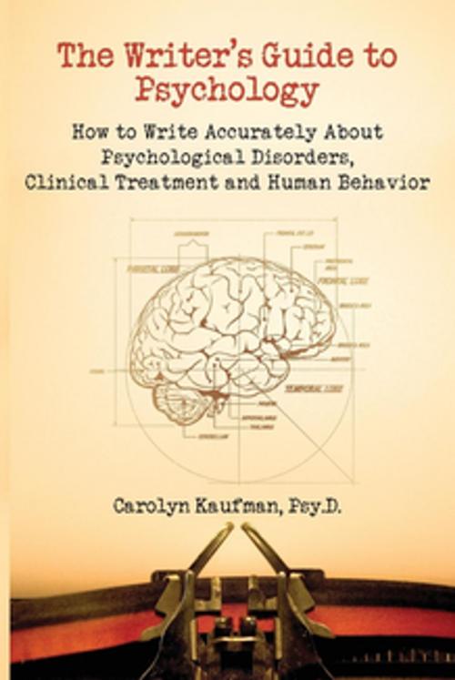 Cover of the book The Writer's Guide to Psychology by Carolyn Kaufman, Linden Publishing