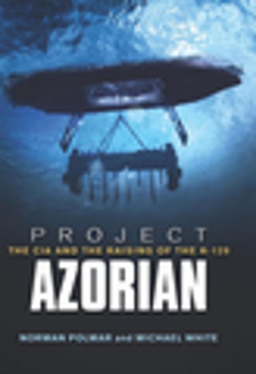 Cover of the book Project Azorian by Norman C. Polmar, Michael White, Naval Institute Press