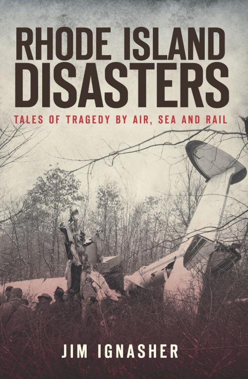 Cover of the book Rhode Island Disasters by Jim Ignasher, Arcadia Publishing Inc.