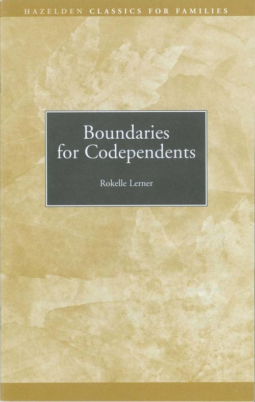 Cover of the book Boundaries for Codependents by Rokelle Lerner, Hazelden Publishing