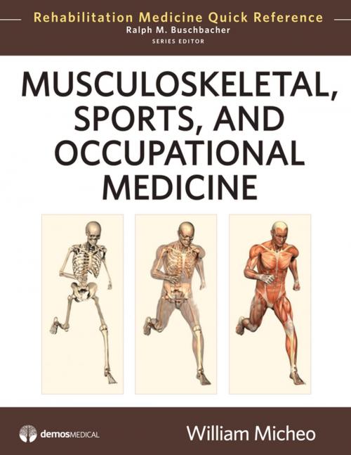 Cover of the book Musculoskeletal, Sports and Occupational Medicine by Ralph Buschbacher, MD, William Micheo, MD, Springer Publishing Company