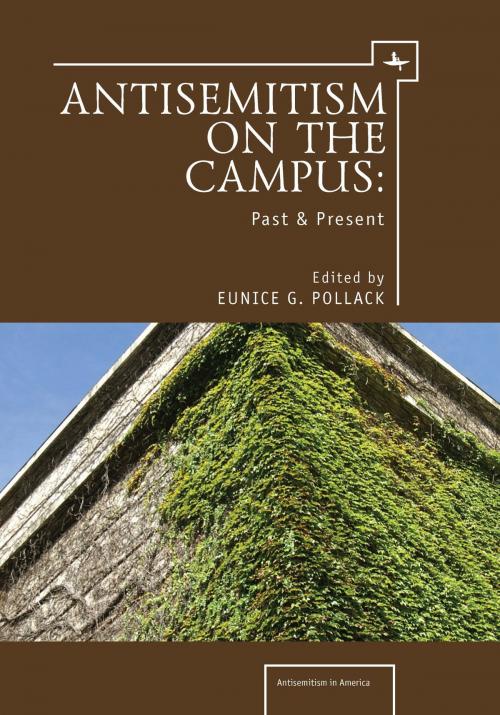 Cover of the book Anti-Semitism on the Campus: Past and Present by Eunice G. Pollack, Academic Studies Press