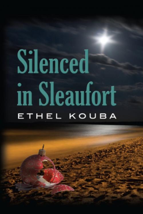 Cover of the book SILENCED IN SLEAUFORT by Ethel Kouba, BookLocker.com, Inc.