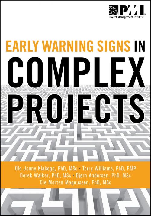 Cover of the book Early Warning Signs in Complex Projects by Ole Jonny Klakegg, Terry Williams, Derek Walker, Bjørn Andersen, Ole Morten Magnussen, Project Management Institute