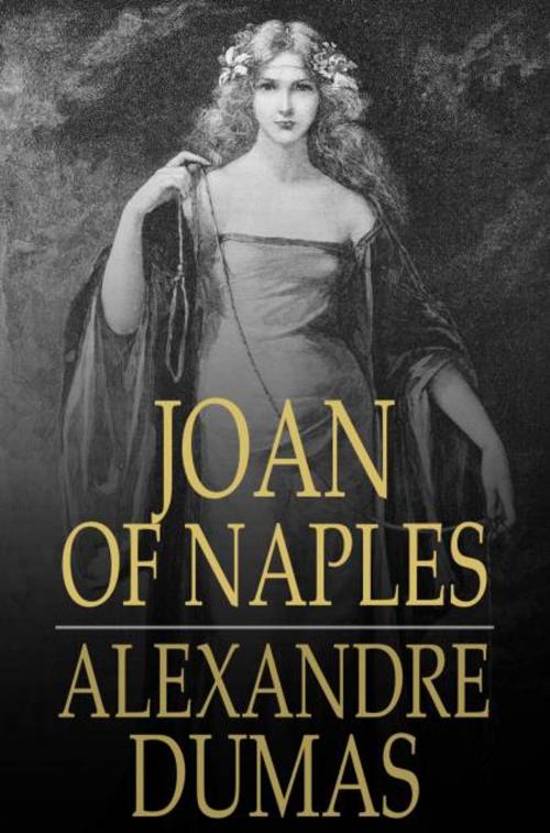 Cover of the book Joan of Naples by Alexandre Dumas, The Floating Press