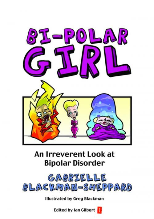 Cover of the book Bi-Polar Girl by Gabrielle Blackman-Sheppard, Crown House Publishing