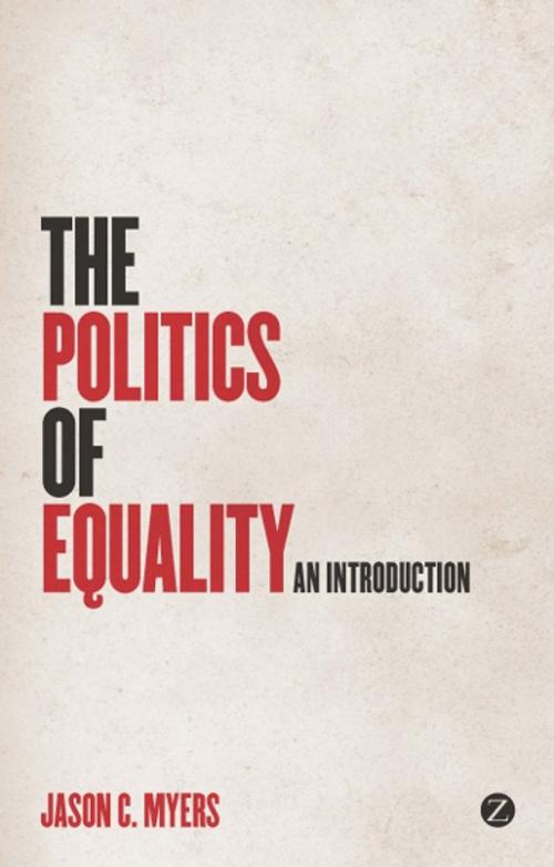Cover of the book The Politics of Equality by Jason C. Myers, Zed Books