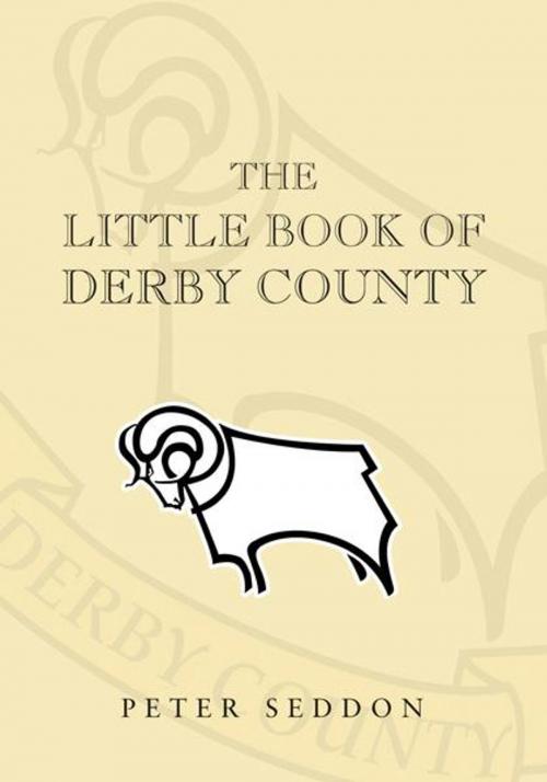 Cover of the book The Little Book of Derby County by Peter Seddon, DB Publishing