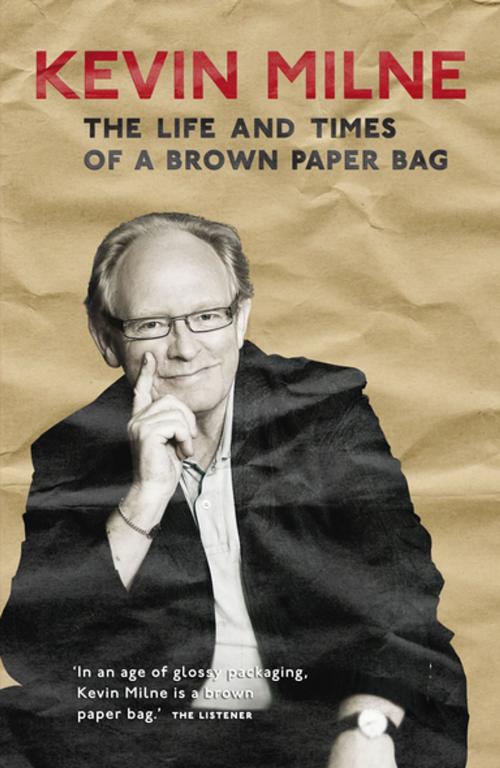 Cover of the book The Life and Times of a Brown Paper Bag by Kevin Milne, Penguin Random House New Zealand