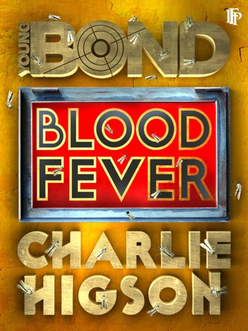 Cover of the book Blood Fever by Charlie Higson, Ian Fleming Publications