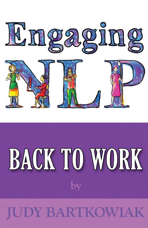 Cover of the book Nlp Back To Work by Judy Bartkowiak, MX Publishing