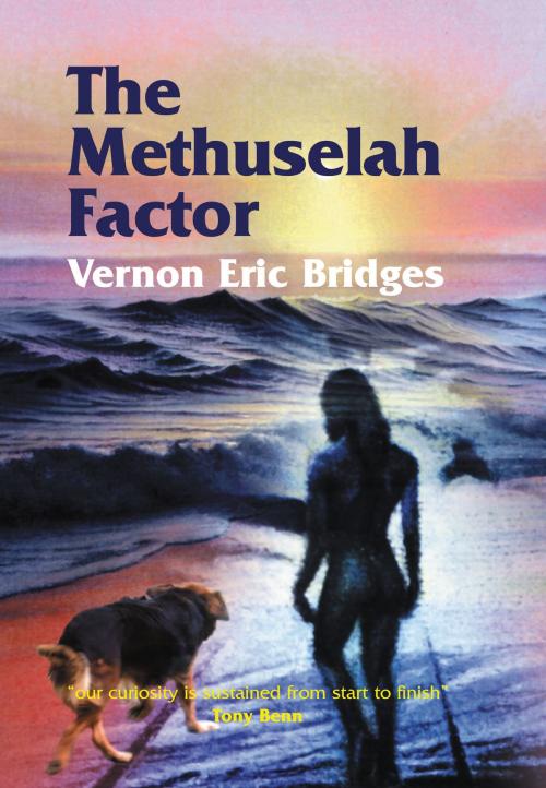 Cover of the book The Methuselah Factor by Vernon Eric Bridges, Amolibros