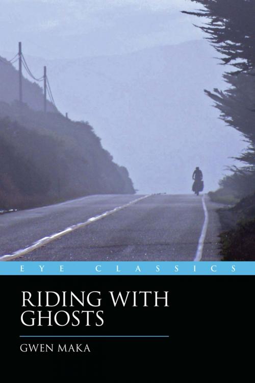 Cover of the book Riding with Ghosts by Gwen Maka, Eye Books