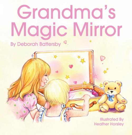 Cover of the book Grandma's Magic Mirror by Battersby, Deb, Midpoint Trade Books