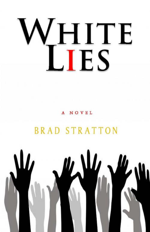 Cover of the book White Lies by Brad Stratton, Second Wind Publishing, LLC