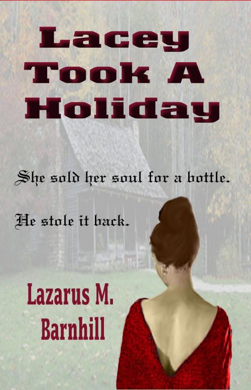 Cover of the book Lacey Took a Holiday by Lazarus Barnhill, Second Wind