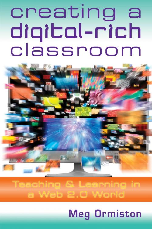 Cover of the book Creating a DigitalRich Classroom by Meg Ormiston, Solution Tree Press