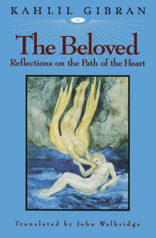 Cover of the book The Beloved by Kahlil Gibran, White Cloud Press