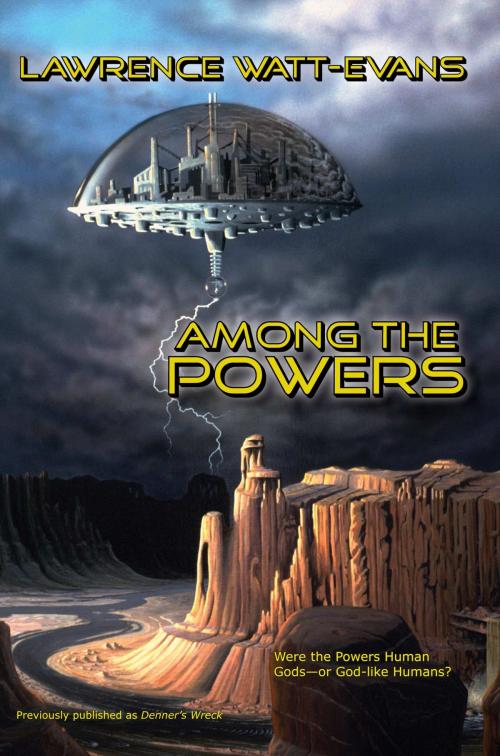 Cover of the book Among the Powers by Lawrence Watt-Evans, FoxAcre Press