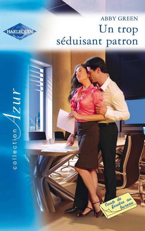 Cover of the book Un trop séduisant patron by Abby Green, Harlequin