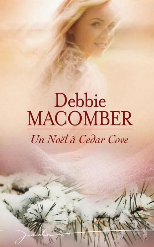 Cover of the book Un Noël à Cedar Cove by Debbie Macomber, Harlequin