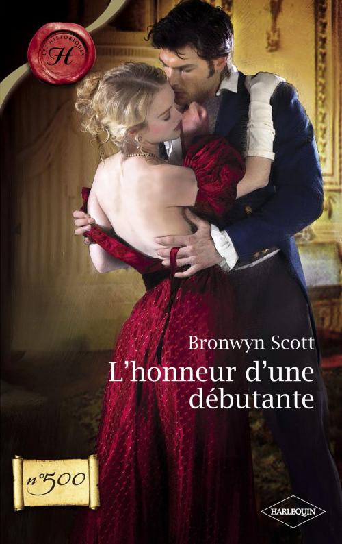 Cover of the book L'honneur d'une débutante (Harlequin Les Historiques) by Bronwyn Scott, Harlequin
