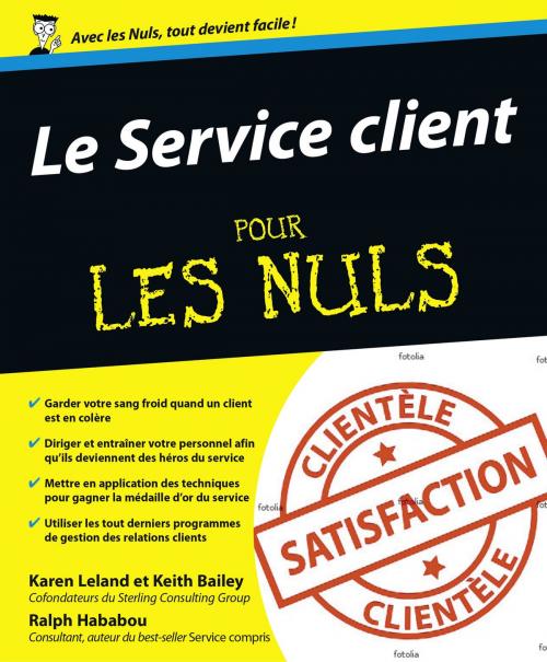 Cover of the book Le Service client Pour les Nuls by Karen LELAND, Keith BAILEY, Ralph HABABOU, edi8