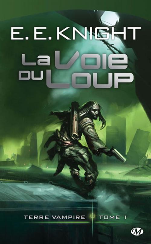 Cover of the book La Voie du Loup by E.E. Knight, Bragelonne