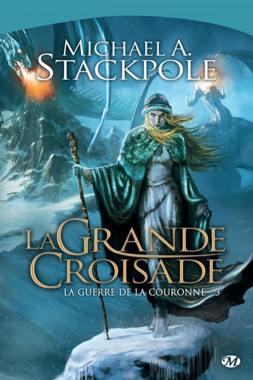 Cover of the book La Grande Croisade by Michael A. Stackpole, Bragelonne