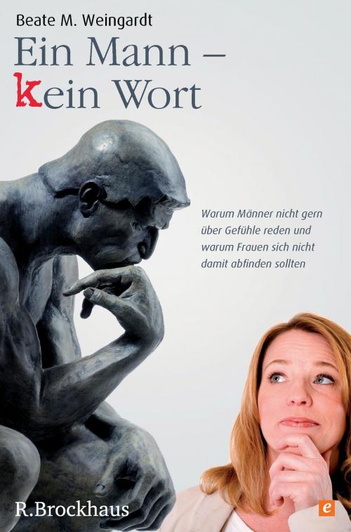 Cover of the book Ein Mann - kein Wort by Beate M. Weingardt, SCM R.Brockhaus