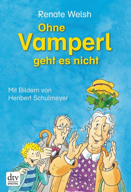 Cover of the book Ohne Vamperl geht es nicht by Renate Welsh, dtv Verlagsgesellschaft mbH & Co. KG