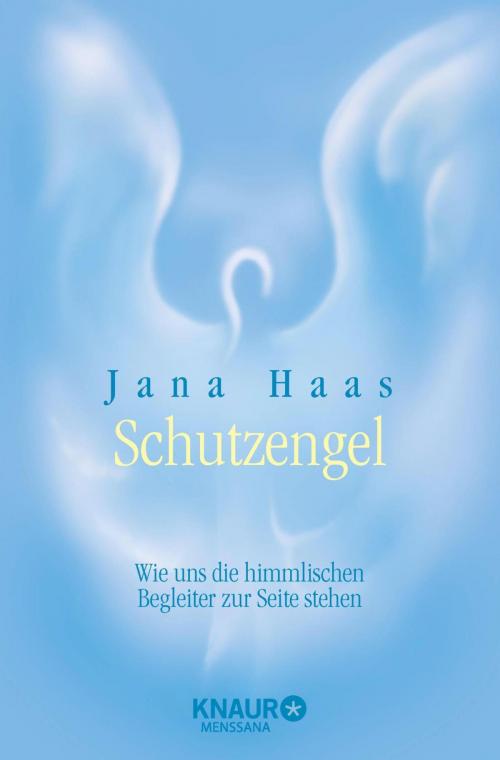 Cover of the book Schutzengel by Jana Haas, Knaur MensSana eBook