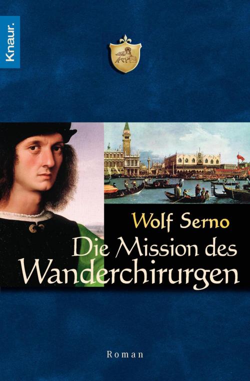 Cover of the book Die Mission des Wanderchirurgen by Wolf Serno, Knaur eBook