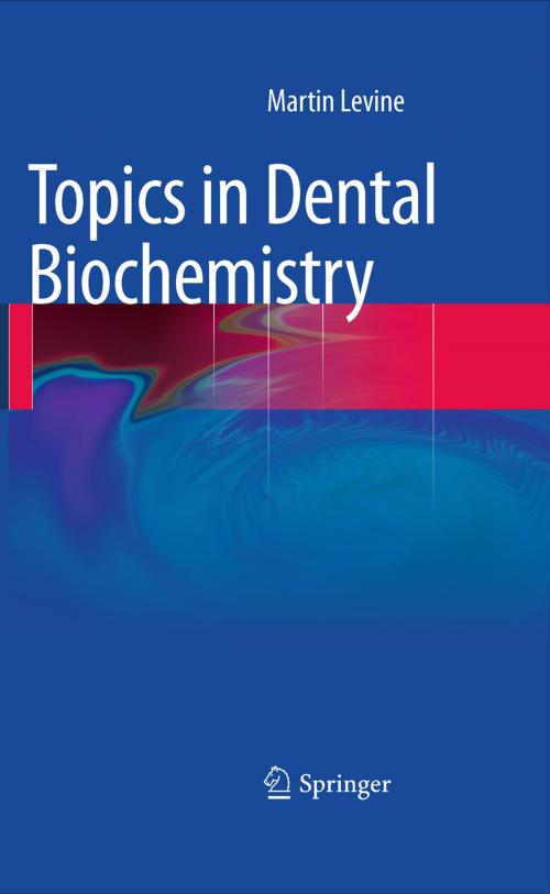 Cover of the book Topics in Dental Biochemistry by Martin Levine, Springer Berlin Heidelberg