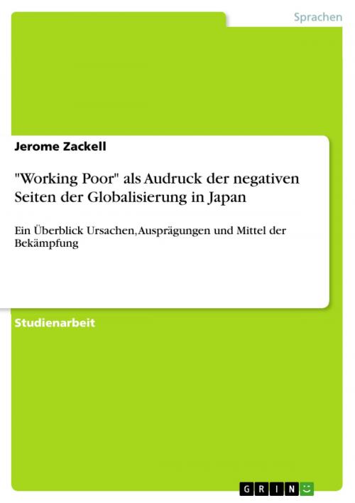 Cover of the book 'Working Poor' als Audruck der negativen Seiten der Globalisierung in Japan by Jerome Zackell, GRIN Verlag